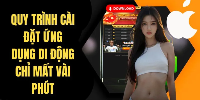 Quy trình cài đặt ứng dụng di động chỉ mất vài phút