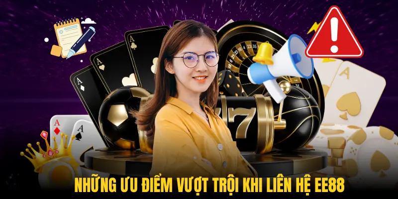 Những ưu điểm vượt trội khi liên hệ EE88